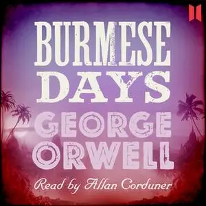 «Burmese Days» by George Orwell