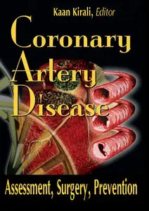 "Coronary Artery Disease: Assessment, Surgery, Prevention" ed. by Kaan Kirali