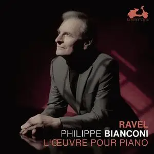 Philippe Bianconi - Ravel: L'Œuvre pour piano (2023) [Official Digital Download 24/96]