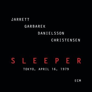 Jarrett, Garbarek, Danielsson, Christensen - Sleeper: Tokyo, April 16, 1979 2CD (2012)