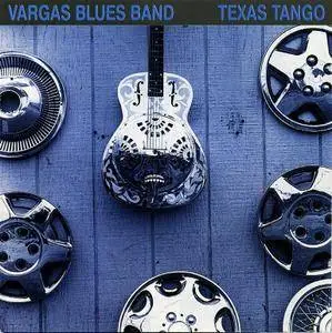 Vargas Blues Band - Texas Tango (1995) {2010, Reissue}