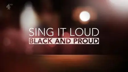 Channel 4 - Sing It Loud: Black and Proud (2020)