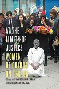 At the Limits of Justice: Women of Colour on Terror