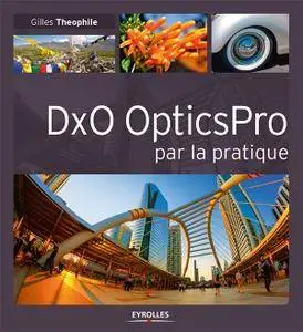 DxO OpticsPro par la pratique