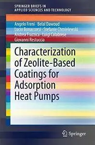 Characterization of Zeolite-Based Coatings for Adsorption Heat Pumps (SpringerBriefs in Applied Sciences)(Repost)