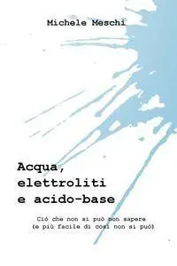 Acqua, elettroliti & acido-base