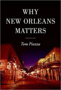 Why New Orleans Matters (Repost)