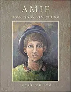 Amie: Hong Sook Kim Chung