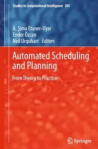 Automated Scheduling and Planning: From Theory to Practice