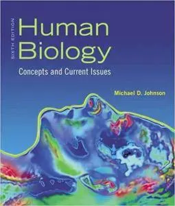 Human Biology: Concepts and Current Issues, 6th Edition (Repost)