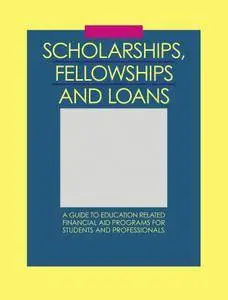 Scholarships, Fellowships and Loans: 3 Volume Set, 34th Edition