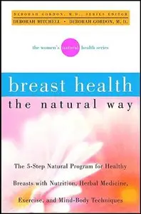 Breast Health the Natural Way: The Women's Natural Health Series