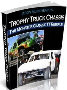 Monster Garage Trophy Truck Chassis Rebuild