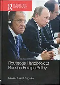 Routledge Handbook of Russian Foreign Policy
