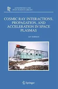 Cosmic Ray Interactions, Propagation, and Acceleration in Space Plasmas (Repost)