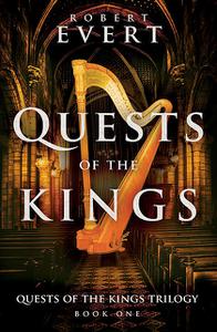 «Quests of the Kings» by Robert Evert