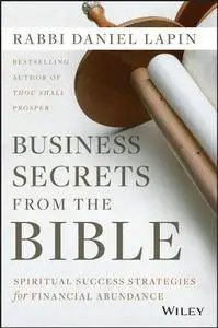 Business Secrets from the Bible: Spiritual Success Strategies for Financial Abundance [Audiobook]