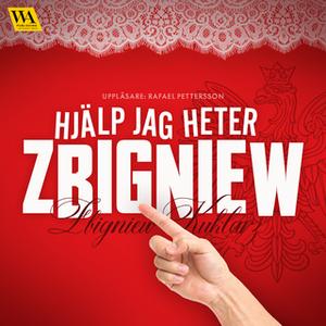 «Hjälp jag heter Zbigniew» by Zbigniew Kuklarz