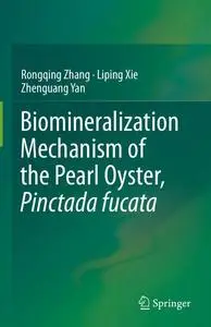 Biomineralization Mechanism of the Pearl Oyster, Pinctada fucata (Repost)