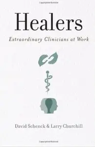 Healers: Extraordinary Clinicians at Work