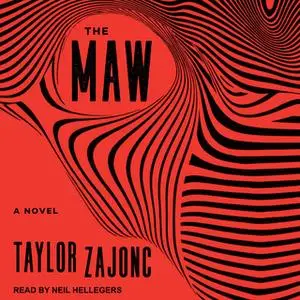 «The Maw» by Taylor Zajonc