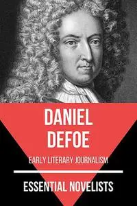 «Essential Novelists – Daniel Defoe» by August Nemo, Daniel Defoe