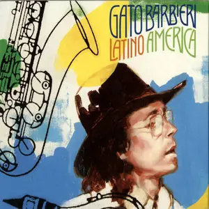 Gato Barbieri - Latino America (1973-74)