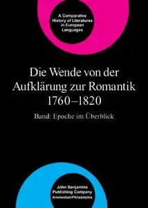 Die Wende von der Aufklärung zur Romantik 1760–1820: Epoche im Überblick
