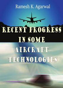 "Recent Progress in Some Aircraft Technologies" ed. by Ramesh K. Agarwal