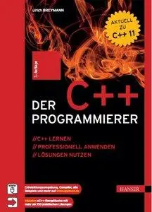 Der C++-Programmierer: C++ lernen - professionell anwenden - Lösungen nutzen (Repost)