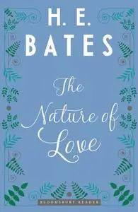 «The Nature of Love» by H.E.Bates