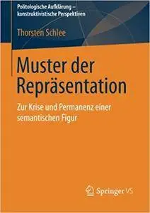 Muster der Repräsentation: Zur Krise und Permanenz einer semantischen Figur (Repost)