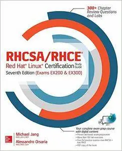 RHCSA/RHCE Red Hat Linux Certification Study Guide, Exams EX200 & EX300 (7th Edition)