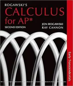 Rogawskis Calculus for AP*: Early Transcendentals (2nd Edition)