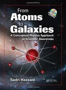 From Atoms to Galaxies: A Conceptual Physics Approach to Scientific Awareness (Repost)