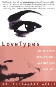 Lovetypes: Discover Your Romantic Style And Find Your Soul Mate (repost)