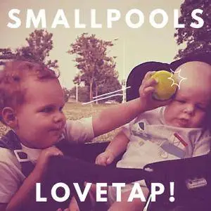 Smallpools - Lovetap (2015) [Official Digital Download 24-bit/96kHz]