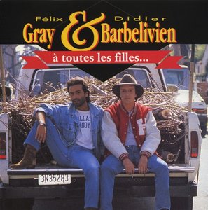 Didier Barbelivien & Felix Gray - A toutes les filles (1990) [Repost]