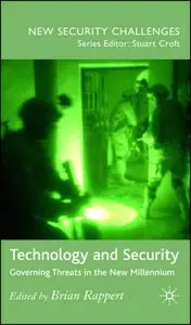 Technology and Security: Governing Threats in the New Millennium (Repost)