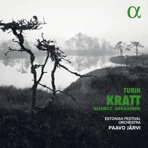 Estonian Festival Orchestra & Paavo Järvi - Eduard Tubin: Kratt; Bacewicz & Lutosławski (2023)