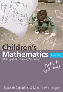 Children's Mathematics: Making Marks, Making Meaning (Repost)