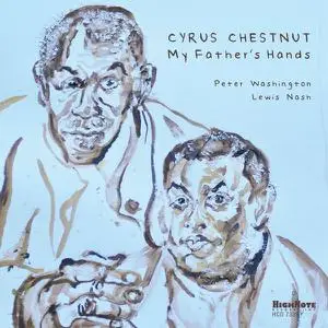 Cyrus Chestnut - My Father's Hands (2022) [Official Digital Download 24/96]