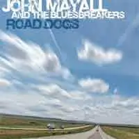 John Mayall And The Bluesbreakers - Road Dogs '2005