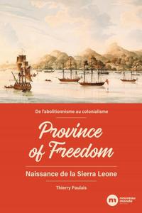 Thierry Paulais, "Province of Freedom : Naissance de la Sierra Leone"