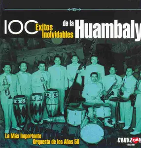 Orquesta Huambaly -100 exitos inolvidables de la Orquesta Huambaly Vol. II – (2006)
