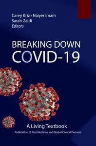 Breaking Down Covid-19: A Living Textbook