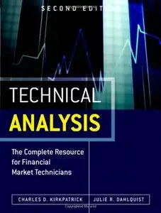 Technical Analysis: The Complete Resource for Financial Market Technicians (repost)