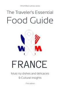 France food travel guide (WhichMeal series)