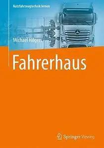 Fahrerhaus (Nutzfahrzeugtechnik lernen) (German Edition)