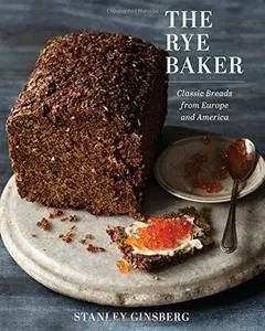 The Rye Baker: Classic Breads from Europe and America (repost)